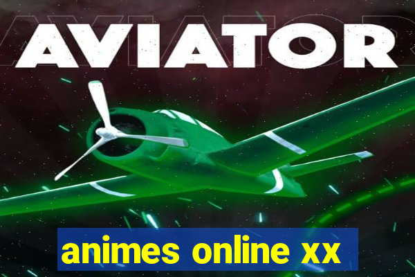 animes online xx